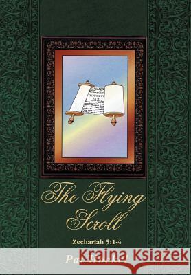 The Flying Scroll: Zechariah 5:1-4 Hockel, Pat 9781418430870 Authorhouse - książka
