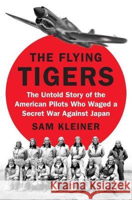 The Flying Tigers Samuel Kleiner 9780399564130 Penguin Putnam Inc - książka