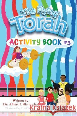 The Flying Torah Activity Book #3 Albert I. Slomovitz Remi Bryant 9781954529281 Playpen Publishing - książka