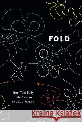 The Fold: From Your Body to the Cosmos Laura U. Marks 9781478025856 Duke University Press - książka