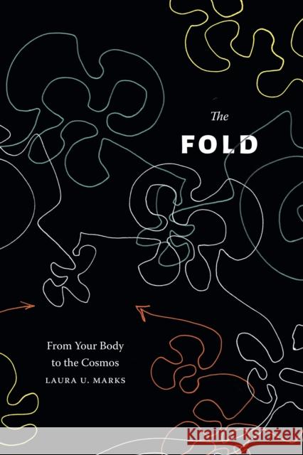 The Fold: From Your Body to the Cosmos Laura U. Marks 9781478030119 Duke University Press - książka