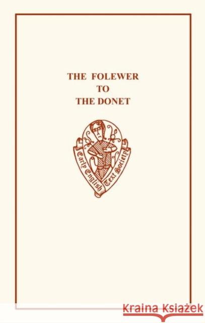 The Folewer to the Donet  9780859919029 Early English Text Society - książka