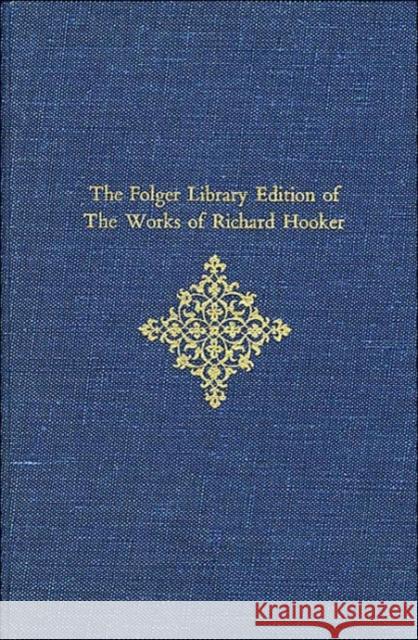 The Folger Library Edition of the Works of Richard Hooker Hooker, Richard 9780674632172 Belknap Press - książka