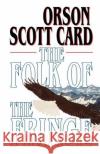 The Folk of the Fringe Orson Scott Card 9780312876630 Orb Books