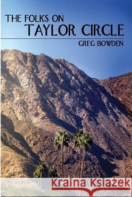 The Folks On Taylor Circle Greg Bowden (Geelong North Secondary College) 9781610980012 The Nazca Plains Corporation - książka