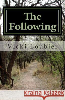 The Following Vicki Loubier 9781500169992 Createspace - książka