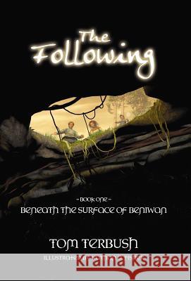 The Following: Beneath the Surface of Beniwan Tom Terbush Nathan D. Fisher 9780983806820 Missing Lid Bookhouse - książka