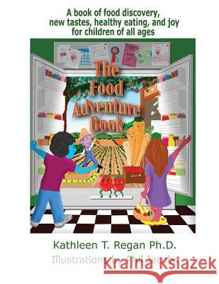 The Food Adventure Book: A book discovery, new tastes, healthy eating, and joy Jacobs, Philip 9781468140132 Createspace - książka