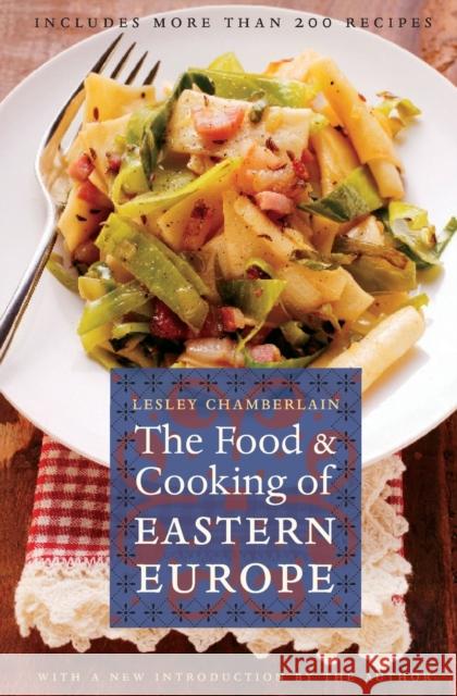 The Food and Cooking of Eastern Europe Lesley Chamberlain 9780803264601 University of Nebraska Press - książka