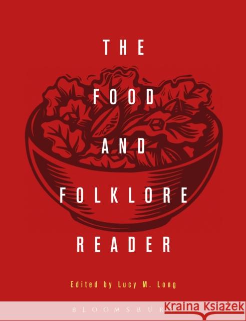 The Food and Folklore Reader  9780857856999 Bloomsbury Publishing PLC - książka