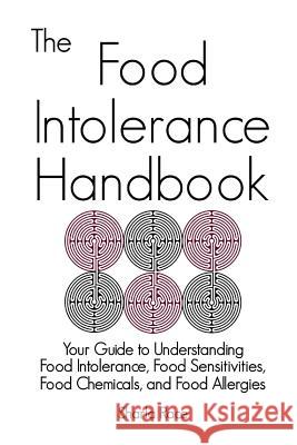 The Food Intolerance Handbook: Your Guide to Understanding Food Intolerance, Food Sensitivities, Food Chemicals, and Food Allergies Sharla Race 9781907119606 Tigmor Books - książka