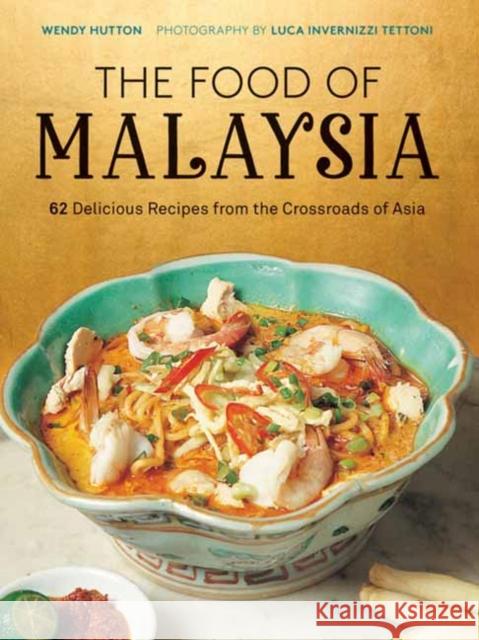 The Food of Malaysia: 62 Delicious Recipes from the Crossroads of Asia Wendy Hutton Luca Invernizzi Tettoni 9780804855747 Periplus Editions - książka