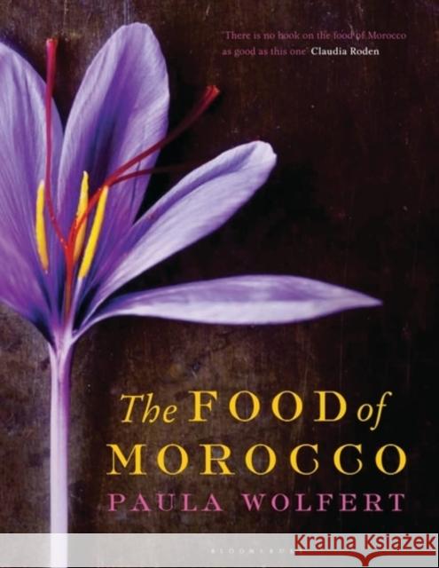 The Food of Morocco Paula Wolfert 9781408827468 Bloomsbury Publishing PLC - książka