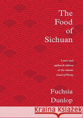 The Food of Sichuan Fuchsia Dunlop 9781324004837 W. W. Norton & Company - książka