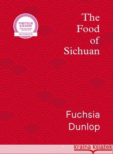 The Food of Sichuan Dunlop, Fuchsia 9781408867556 Bloomsbury Publishing PLC - książka