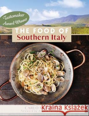 The Food of Southern Italy: (New Edition) Middione, Carlo 9781635610406 Echo Point Books & Media - książka