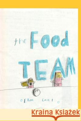 The Food Team Ethan Gaal 9781034080398 Blurb - książka