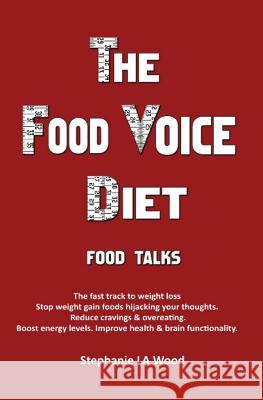 The Food Voice Diet Stephanie La Wood 9781495905131 Createspace - książka