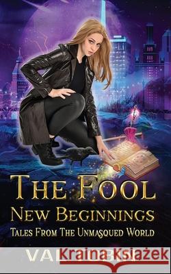 The Fool: New Beginnings Tahlia Newland Paradox Book Cover Val Tobin 9781988609157 Val Tobin - książka