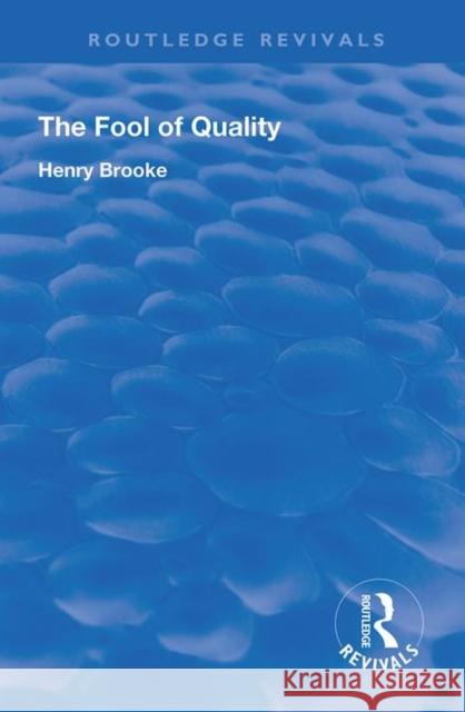 The Fool of Quality: Volume 1 Henry Brooke 9780367190255 Routledge - książka
