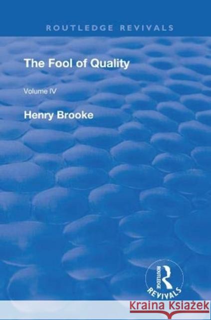 The Fool of Quality: Volume 4 Henry Brooke 9780367264307 Routledge - książka