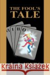 The Fool's Tale L. J. Jones 9780595220991 Writer's Showcase Press