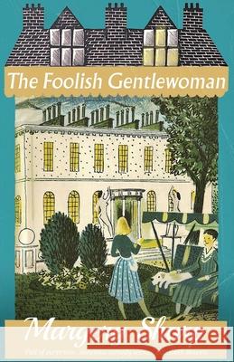 The Foolish Gentlewoman Margery Sharp 9781913527716 Dean Street Press - książka