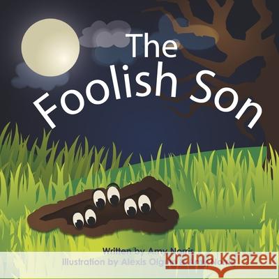 The Foolish Son Norris, Amy 9780692939390 Amy Norris - książka