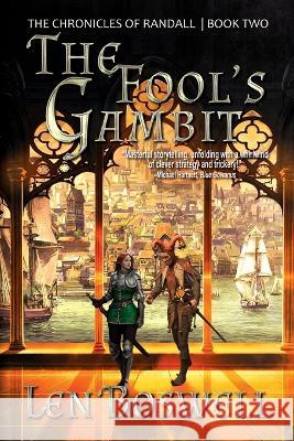 The Fool\'s Gambit Len Boswell 9781685131371 Black Rose Writing - książka