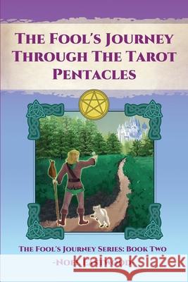 The Fool's Journey through the Tarot Pentacles Noel Eastwood 9780648220367 Noel Eastwood - książka