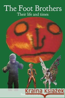 The Foot Brothers Mr Arthur Jude Mr Dick Hoy 9781479342044 Createspace Independent Publishing Platform - książka