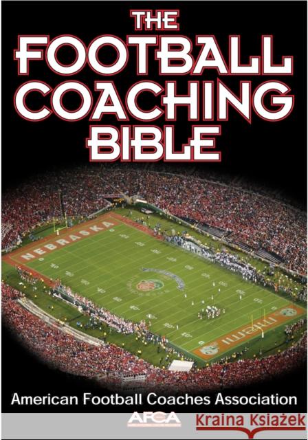 The Football Coaching Bible American Football Coaches Association 9780736044110 Human Kinetics Publishers - książka