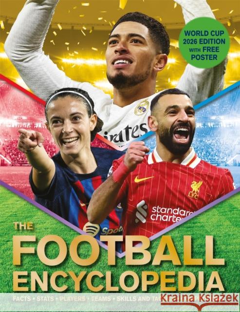 The Football Encyclopedia: Facts • Stats • Players • Teams • Skills and Tactics • Competitions Gifford, Clive 9781035065394 Pan Macmillan - książka