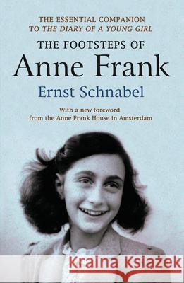 The Footsteps of Anne Frank Schnabel, Ernst 9781904915386 Southbank Publishing - książka