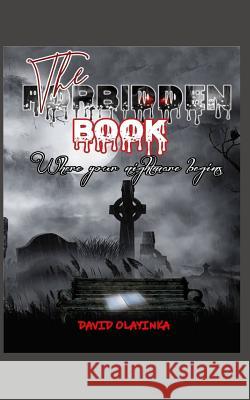 The Forbidden Book: Where Your Nightmare Begins David Olayinka 9781090692658 Independently Published - książka