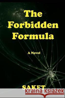 The Forbidden Formula Saket Chattopadhyay 9781717945655 Independently Published - książka