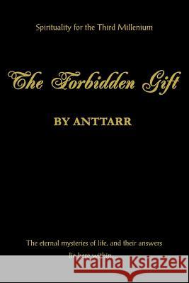 The Forbidden Gift Anttarr 9780595328208 iUniverse - książka