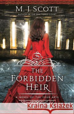 The Forbidden Heir: A Novel of the Four Arts Scott, M. J. 9780992461522 Emscott Enterprises - książka