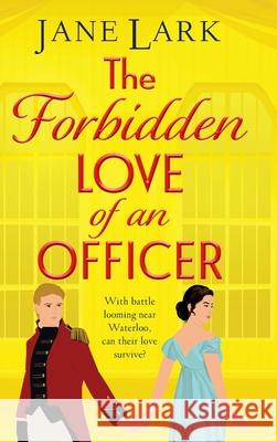The Forbidden Love of an Officer Jane Lark 9781805579830 Boldwood Books Ltd - książka