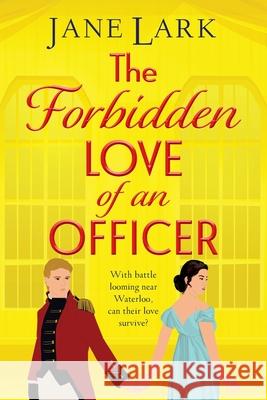 The Forbidden Love of an Officer Jane Lark 9781805579854 Boldwood Books Ltd - książka