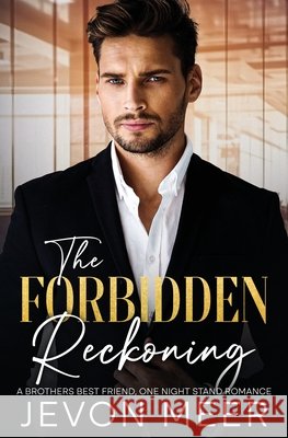 The Forbidden Reckoning: A Brothers Best Friend, One Night Stand Romance Meer, Jevon 9798952120037 Jevon Meer Romance - książka