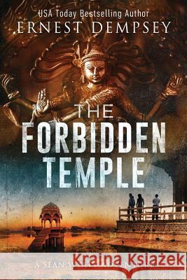 The Forbidden Temple: A Sean Wyatt Archaeological Thriller Jason Whited Anne Storer Ernest Dempsey 9781944647520 138 Publishing - książka