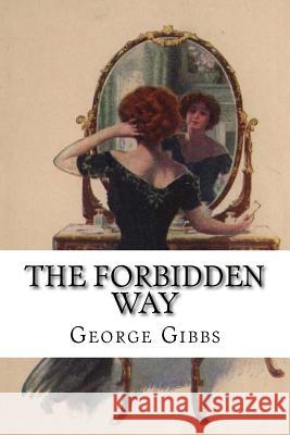 The Forbidden Way George Gibbs 9781977881205 Createspace Independent Publishing Platform - książka