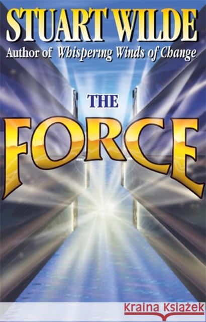 The Force Stuart Wilde 9781561701667 Hay House - książka