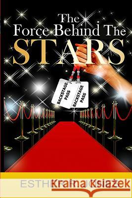 The Force Behind The Stars Jones, Esther R. 9780692497807 Jabez Books - książka