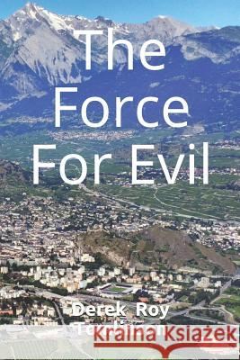 The Force For Evil Tomlinson, Derek Roy 9781520750606 Independently Published - książka