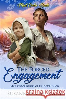 The Forced Engagement Susannah Calloway 9798412239996 Independently Published - książka