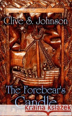 The Forebear's Candle Clive S. Johnson 9781545510476 Createspace Independent Publishing Platform - książka