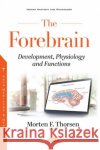 The Forebrain  9781536184075 Nova Science Publishers Inc
