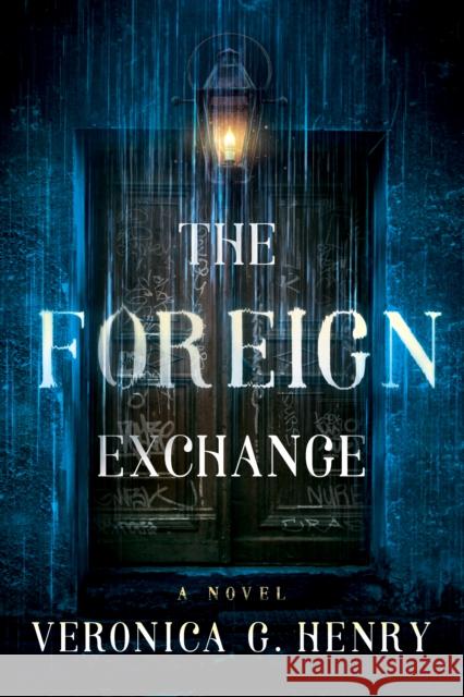 The Foreign Exchange: A Novel Veronica G. Henry 9781662503788 Amazon Publishing - książka